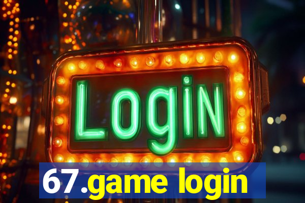 67.game login